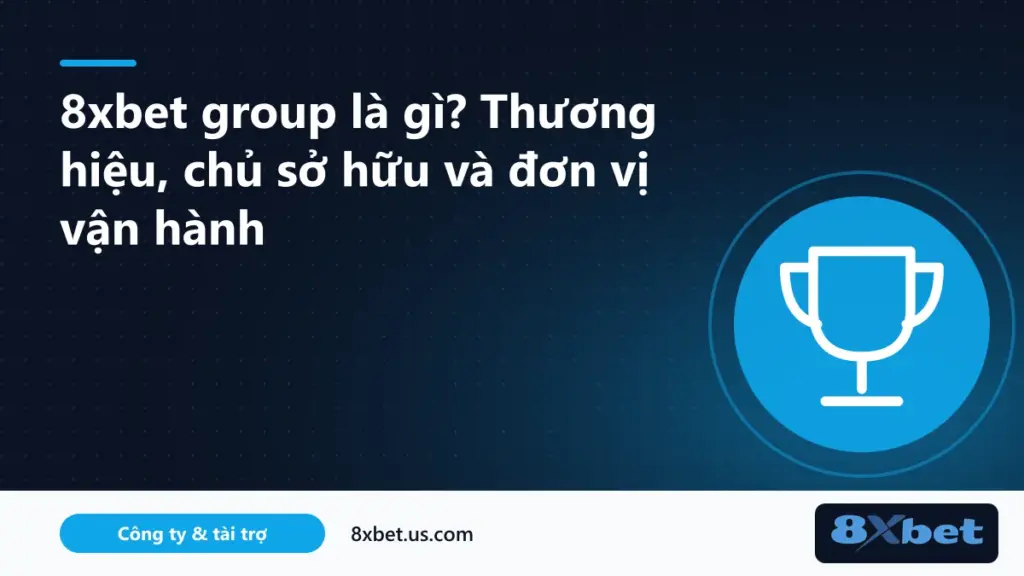 8xbet group: sơ đồ thương hiệu 8Xbet, chủ sở hữu Aplus Limited và đơn vị vận hành Wisetech Inc